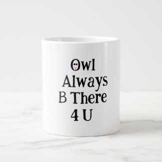 Grande Tasse Grand mug Owl sera toujours là pour vous