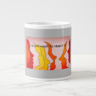 Grande Tasse Hot Heads, JE NE VEUX PAS L'ENTENDRE ! ! ! Cof géa