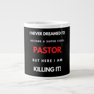 Grande Tasse I Never Dreamed I'd Become A Super Cool Pasteur