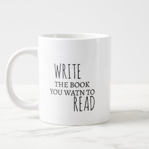 Grande Tasse Inspirationnel Jumbo Mug Écrivez le livre que vous