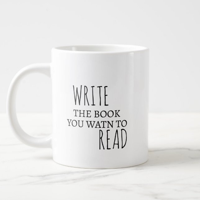 Grande Tasse Inspirationnel Jumbo Mug Écrivez le livre que vous (Gauche)