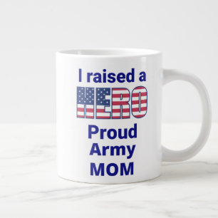 Grande Tasse "J'ai élevé un HERO, Fière MÈRE DE L'ARMÉE !  20 o