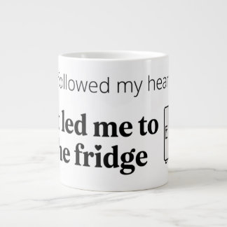 Grande Tasse J'ai suivi mon cœur Impression de citation drôle d