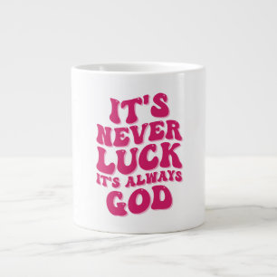 Grande Tasse Jamais la chance C’est toujours Dieu