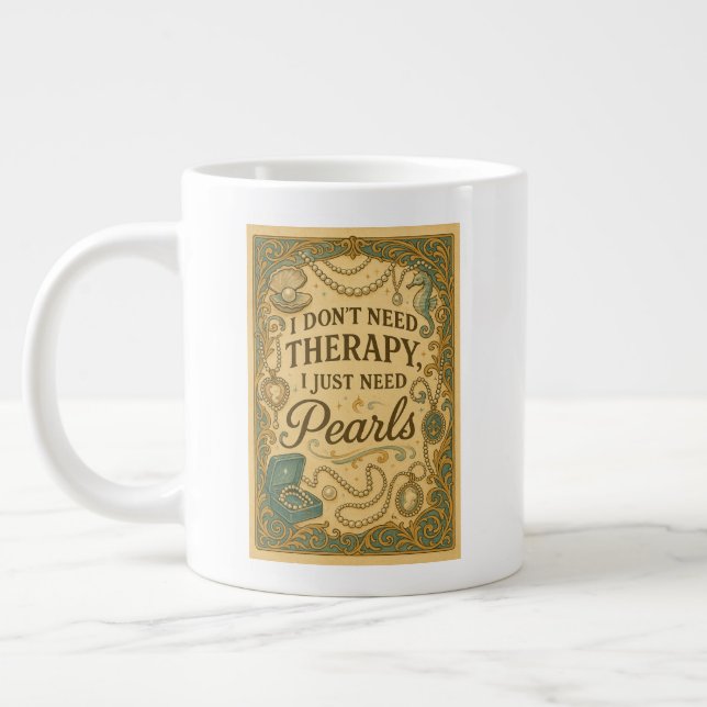 Grande Tasse Je n'ai pas besoin de thérapie, j'ai juste besoin  (Gauche)