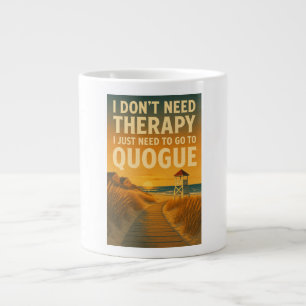 Grande Tasse Je n'ai pas besoin de thérapie, j'ai juste besoin 