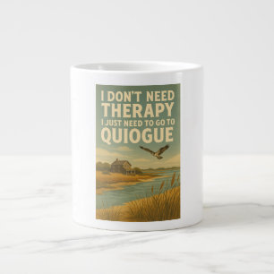 Grande Tasse Je n'ai pas besoin de thérapie, j'ai juste besoin 