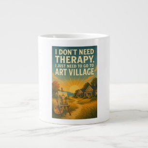 Grande Tasse Je n'ai pas besoin de thérapie, j'ai juste besoin 