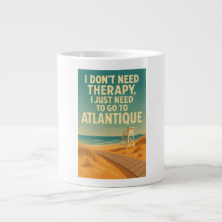 Grande Tasse Je n'ai pas besoin de thérapie, j'ai juste besoin 