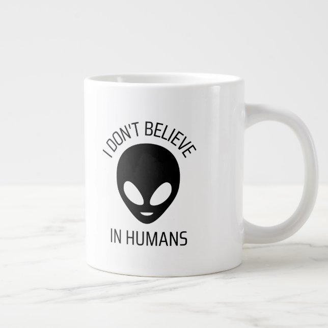 Grande Tasse Je ne crois pas à la Mug de café humain (Droite)