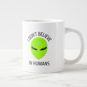 Grande Tasse Je ne crois pas à la Mug de café humain