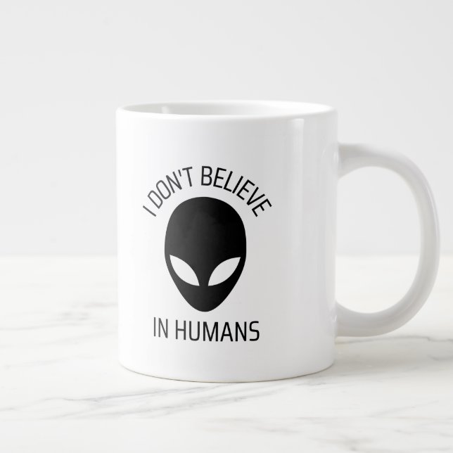 Grande Tasse Je ne crois pas à la Mug de café humain (Droite)