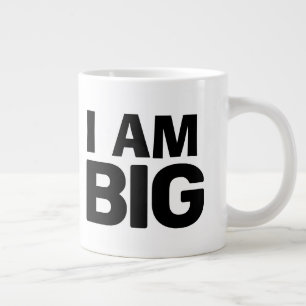 Grande Tasse JE SUIS GRAND géant énorme mug