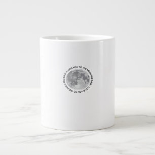 Grande Tasse Je t'aime jusqu'à la lune et retour Ap sincère cla