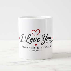 Grande Tasse Je t'aime pour toujours et à jamais