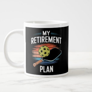 Grande Tasse Joueur de pickleball Mon plan de retraite
