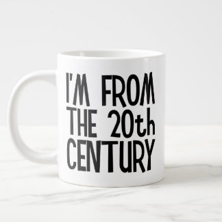 Grande Tasse Jumbo Mug - I'm From The 20th Century