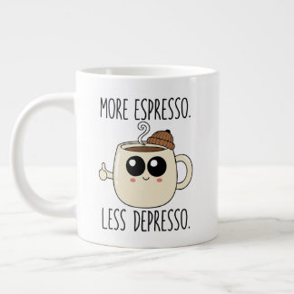 Grande Tasse Jumbo Mug - More Espresso. Less Depresso.