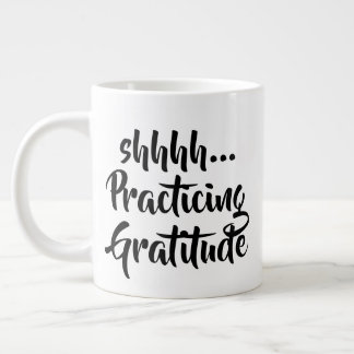 Grande Tasse Jumbo shhh...Pratiquer Gratitude Mug