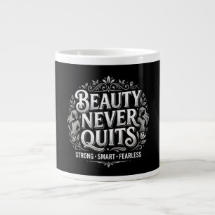 Grande Tasse La beauté ne renonce jamais Motivation pour les fi