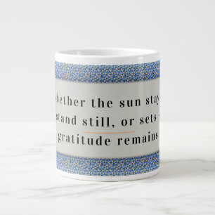 Grande Tasse La gratitude demeure : Toujours une belle journée