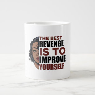 Grande Tasse La meilleure vengeance est de vous améliorer femme