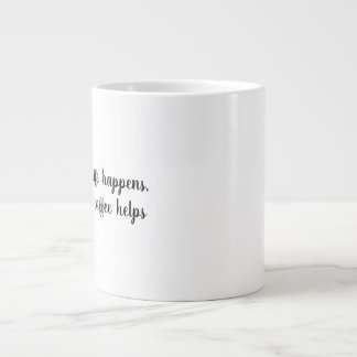 Grande Tasse La vie arrive, le café aide Mug