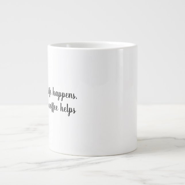 Grande Tasse La vie arrive, le café aide Mug (Devant)