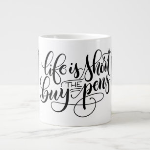 Grande Tasse La vie est courte, acheter des stylos - lettrage