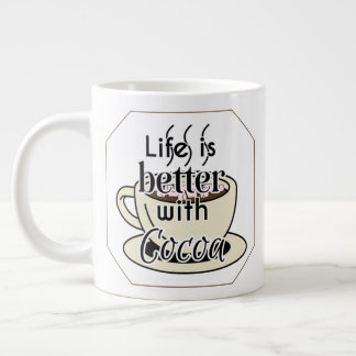 Grande Tasse La vie est meilleure avec du cacao