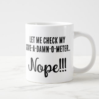 Grande Tasse "Laisse-Moi Vérifier Mon Offre-Un-Mètre... Nope" F