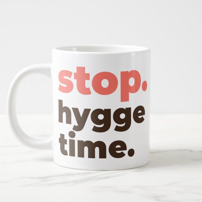 Grande Tasse Large Mug - Stop. Hygge Time. (Gauche)
