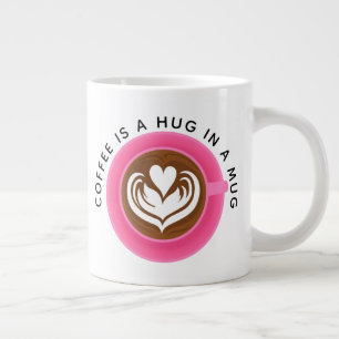 Grande Tasse Le café est un câlin dans une tasse, rose