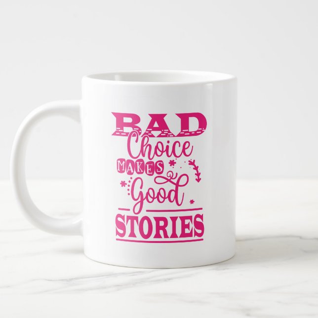 Grande Tasse Le Mauvais Choix Fait De Bonnes Histoires (Gauche)