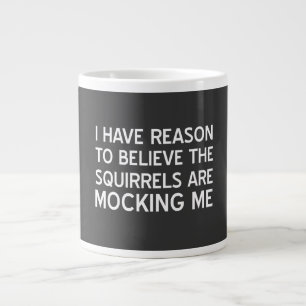 Grande Tasse Les écureuils me raillent