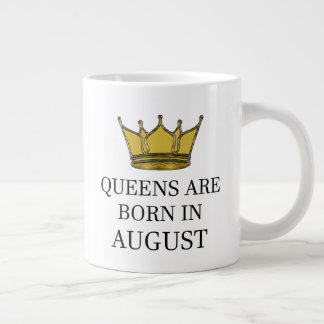 Grande Tasse Les Reines Sont Nées En Août