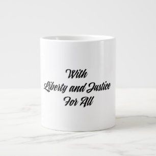 Grande Tasse Liberté et justice pour tous