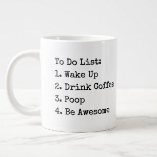 Grande Tasse Liste des tâches: Réveillez-Vous Boire Du Café Poo