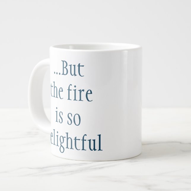 Grande Tasse Mais le feu est si délicieux (Devant gauche)