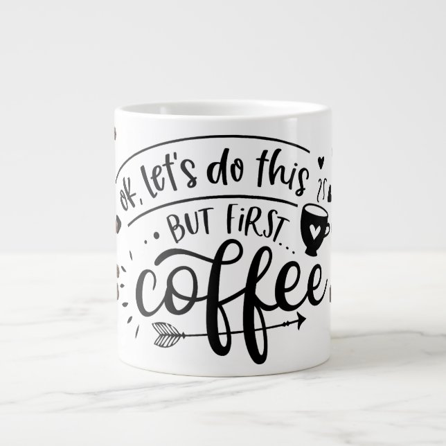 Grande Tasse Mais le premier café (Devant)