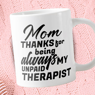 Grande Tasse Maman Thérapeute non payé Drôle Humour Fête des Mè