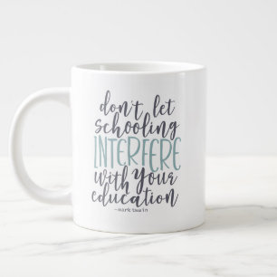 Grande Tasse Mark Twain Citer Homeschoolers Unschoolers