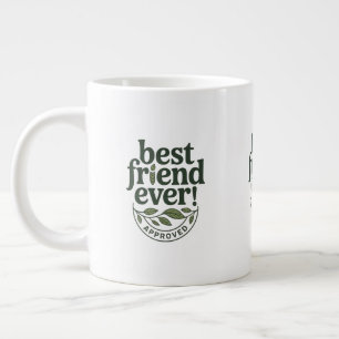 Grande Tasse Meilleur Ami Jamais ! Approuvé - Conception de tex