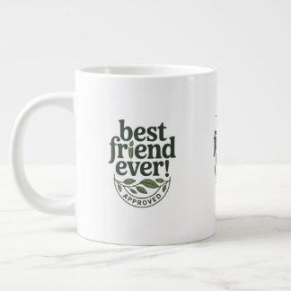 Grande Tasse Meilleur Ami Jamais ! Approuvé - Conception de tex