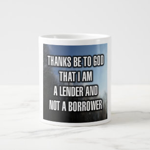 Grande Tasse Merci À Dieu D'Être Un Prêteur Et Non... Mug