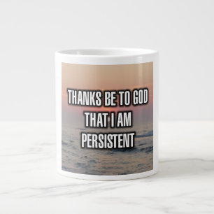 Grande Tasse Merci À Dieu Que Je Suis Persistant Mug