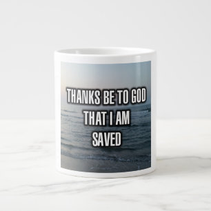 Grande Tasse Merci Sois À Dieu Que Je Suis Sauvé Mug