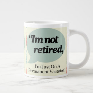 Grande Tasse Moderne Cute Funny Dire Café de retraite