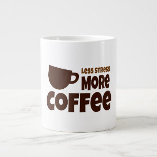 Grande Tasse moins de stress plus de café