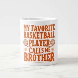Grande Tasse Mon Joueur De Basket Favori M'Appelle Frère